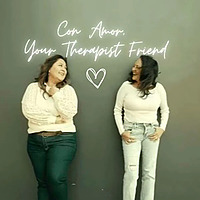 Con Amor, Your Therapist Friend