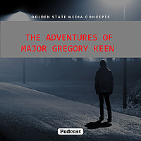 GSMC Classics: The Adventures of Major Gregory Keen