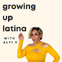 Growing Up Latina