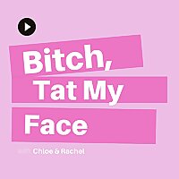 Bitch, Tat My Face