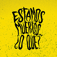 Estamos muertos... &iquest;o qu&eacute;?