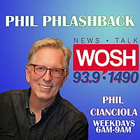 Phil Phlashback from News Talk 93.9 & 1490 WOSH Oshkosh