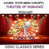 GSMC Classics: Theater of Romance