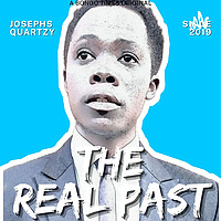 The Real Past with Josephs Quartzy
