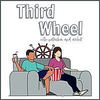 Third Wheel with Natasha and Archit