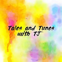 Tales and Tunes with TJ