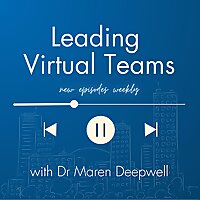 Leading Virtual Teams with Dr Maren Deepwell