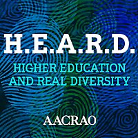 H.E.A.R.D., An AACRAO Podcast