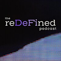 The ReDeFined Podcast