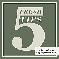 Five Fresh Tips