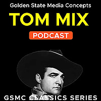 GSMC Classics: Tom Mix