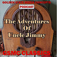 GSMC Classics: The Adventures of Uncle Jimmy