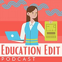 Education Edit Podcast