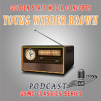 GSMC Classics: Young Widder Brown