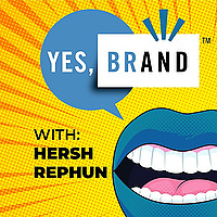 YES, BRAND with Hersh Rephun