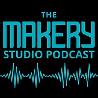 The Makery Studio Podcast