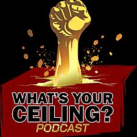 What's your Ceiling?