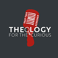 Theology for the Curious