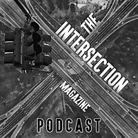 The Intersection Magazine Podcast