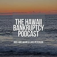 The Hawaii Bankruptcy Podcast