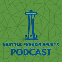 Seattle Freakin' Sports Podcast