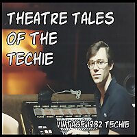 Theatre Tales of the Techie