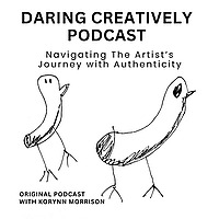 Daring Creatively: Navigating The Artist's Journey with Authenticity