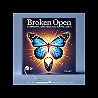 Broken Open