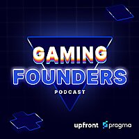 The Gaming Founders Podcast