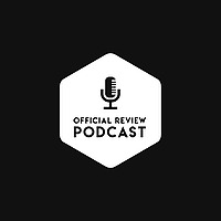 Official Review Podcast