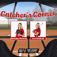 The Catcher's Corner w/ Ava Bredwell and Mckinley Malecha - 93.7 The Ticket KNTK