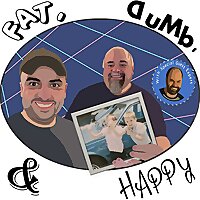 Fat, Dumb, and Happy