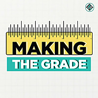 Making the Grade Podcast