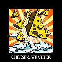 Cheese & Weather