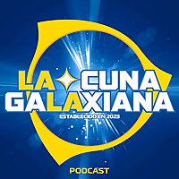 La Cuna Galaxiana Podcast
