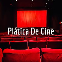 Pl&aacute;tica De Cine