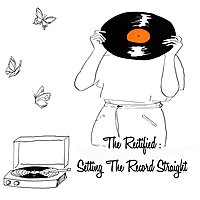 The Rectified: Setting The Record Straight