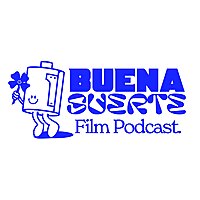 Buena Suerte - Film Podcast