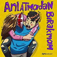 Anlatmadan Bırakmam