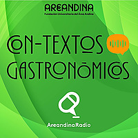 Contextos Gastron&oacute;micos - Areandina Radio