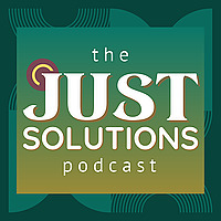 The Just Solutions Podcast