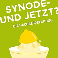 Synode und jetzt? Der Podcast von Kirche f&uuml;r morgen