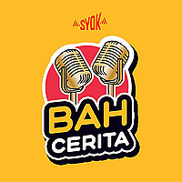 BAH-Cerita - SYOK Podcast [EM]