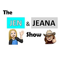 Jen & Jeana Show