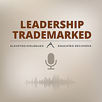 Leadership Trademarked Podcast