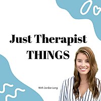 Just Therapist Things