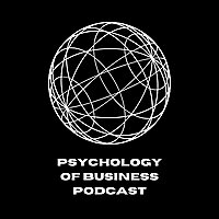 Psychology of Business Podcast