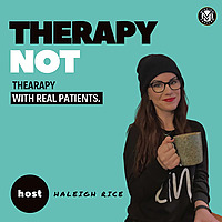 Therapy Not Therapy
