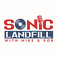 Sonic Landfill with Mike & Rob