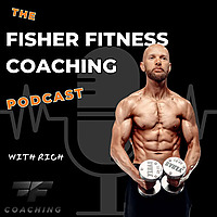 The Fisher Fitness Coaching Podcast